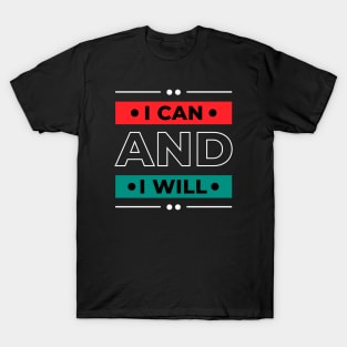 I Can and I Will, Quotes T-Shirt